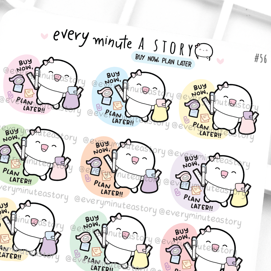 Buy now, plan later stickers