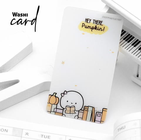 'Hey there, pumpkin' washi card- Low Stock!